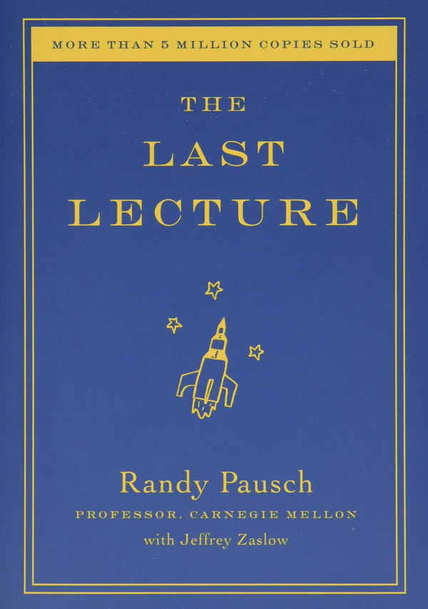 THE LAST LECTURE - RANDY PAUSCH