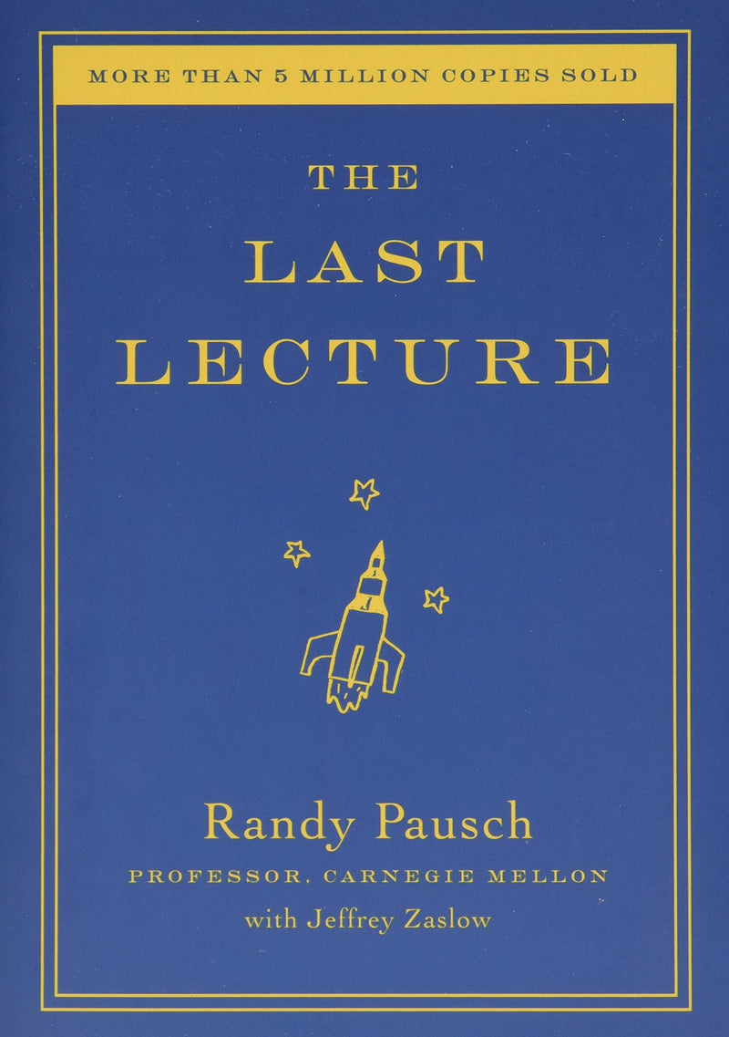 THE LAST LECTURE - RANDY PAUSCH
