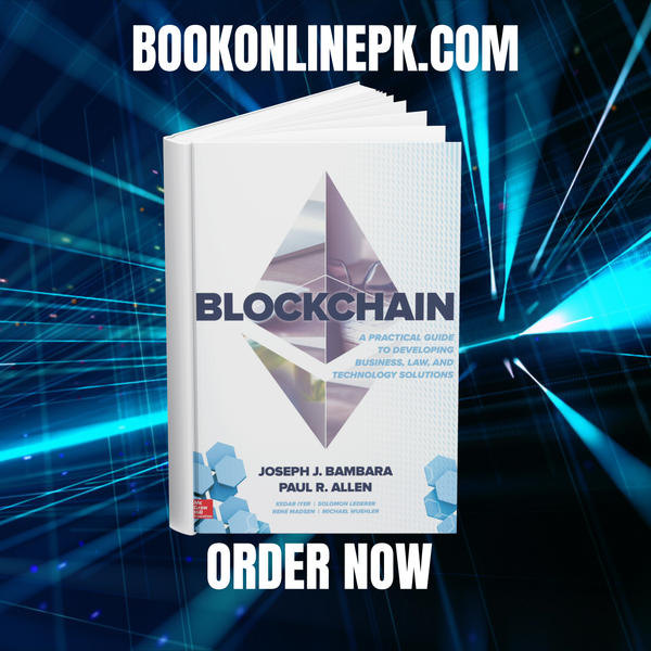 BLOCKCHAIN A PRACTICAL GUIDE TO DEVELOPING BUSINESS, LAW, AND TECHNOLOGY SOLUTIONS