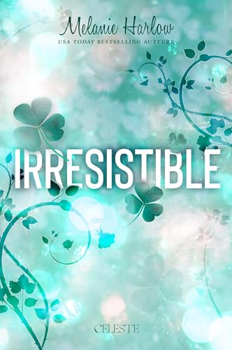 Irrésistible by Melanie Harlow