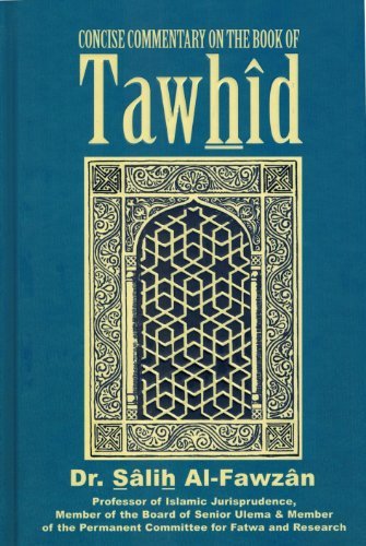 Concise Commentary on the Book of Tawhid by Dr. Salih Al-Fawzan