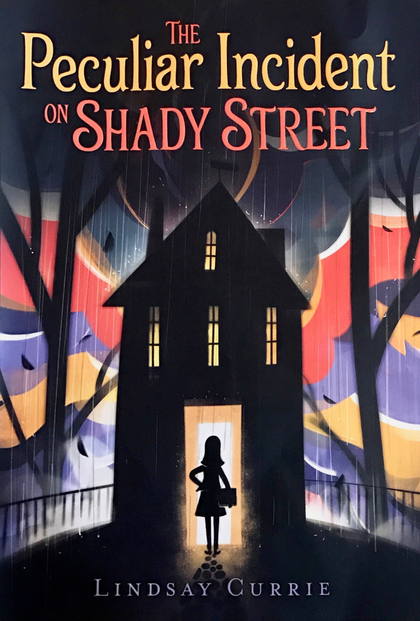 The Peculiar Incident on Shady Street  Lindsay Currie