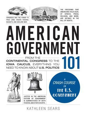 American Government 101 by Kathleen Sears
