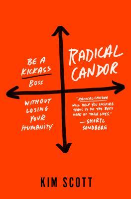 Radical Candor Kim Malone Scott