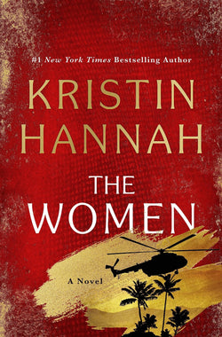 The Women by Kristin Hannah