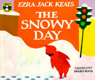 The Snowy Day  Ezra Jack Keats