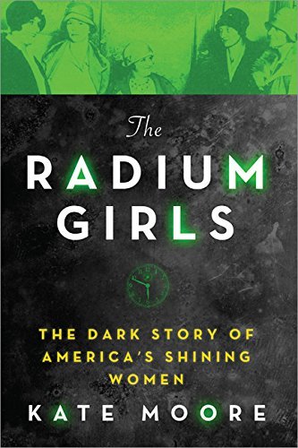 The Radium Girls Kate Moore