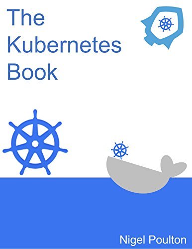 The Kubernetes Book  Nigel Poulton