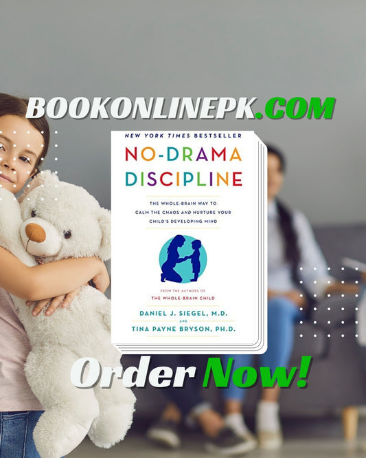 No-Drama Discipline by Daniel J. Siegel & Tina Payne Bryson - Parenting Guide