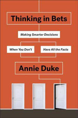 Thinking in Bets Annie Duke