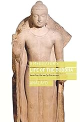 Meditator's Life of the Buddha Bhikkhu Analayo
