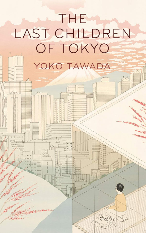 The Last Children of Tokyo by Yōko Tawada