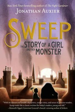 Sweep: The Story of a Girl and Her Monster  Jonathan Auxier