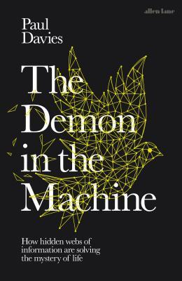 The Demon in the Machine  Paul Davies