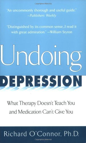 Undoing Depression by Richard O'Connor