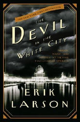 The Devil in the White City Erik Larson