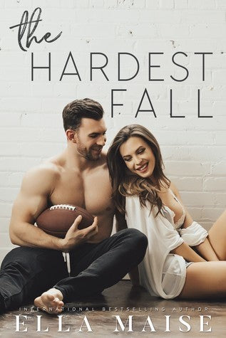 The Hardest Fall  Ella Maise