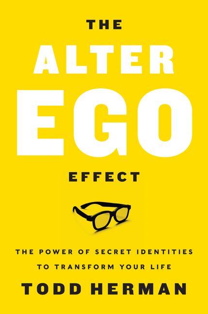 The Alter Ego Effect Todd Herman