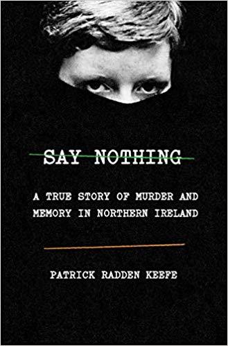 Say Nothing Patrick Radden Keefe