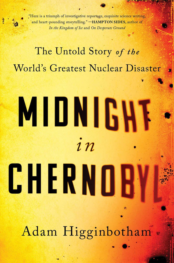 Midnight in Chernobyl Adam Higginbotham