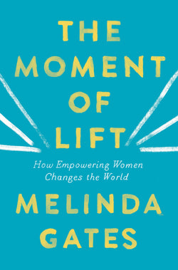 The Moment of Lift Melinda Gates