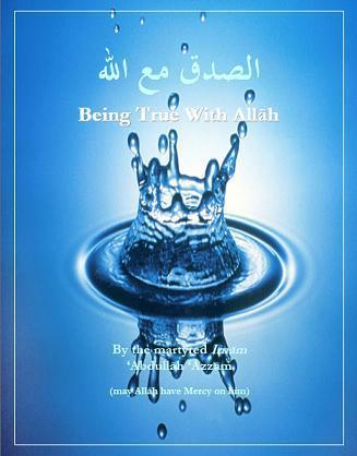 Being True With Allah by Abdullah Azzam