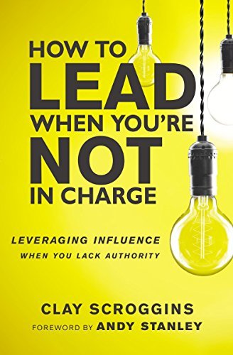 how to lead when you're not charge