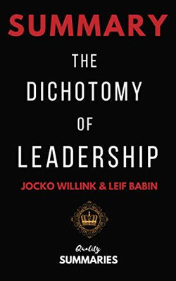 The Dichotomy of Leadership Jocko Willink