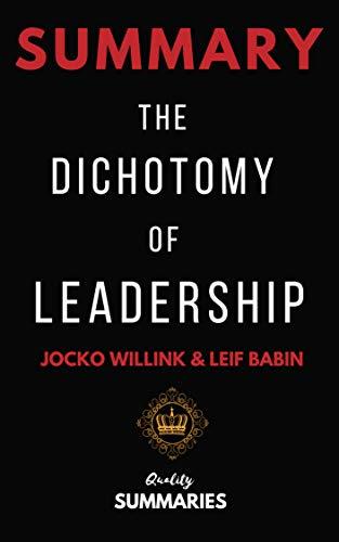 The Dichotomy of Leadership Jocko Willink