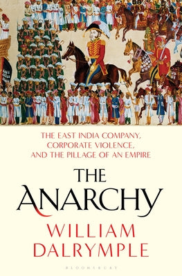 The Anarchy William Dalrymple