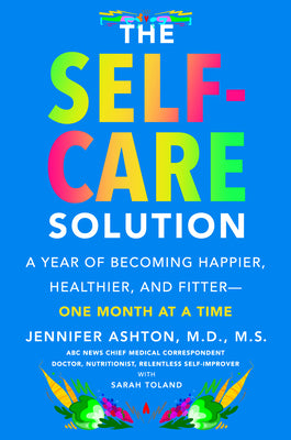 The Self-Care Solution Jennifer Ashton