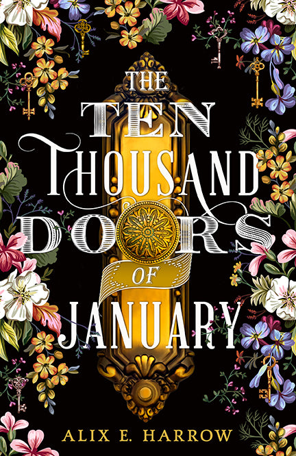 The Ten Thousand Doors of January  Alix E. Harrow