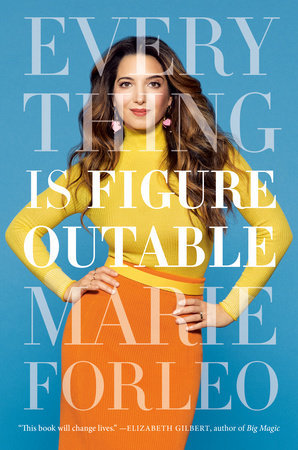 Everything is Figureoutable  Marie Forleo