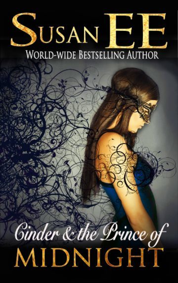 Cinder & the Prince of Midnight  Susan Ee