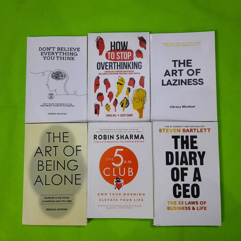 DON'T BELIEVE EVERYTHING YOU THINK=HOW TO STOP OVERTHINKING=THE ART OF LAZINESS=THE ART OF BEING ALONE=THE 5AM CLUB=THE DIARY OF A CEO