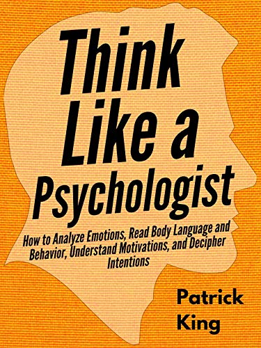 Think Like a Psychologist by Patrick King
