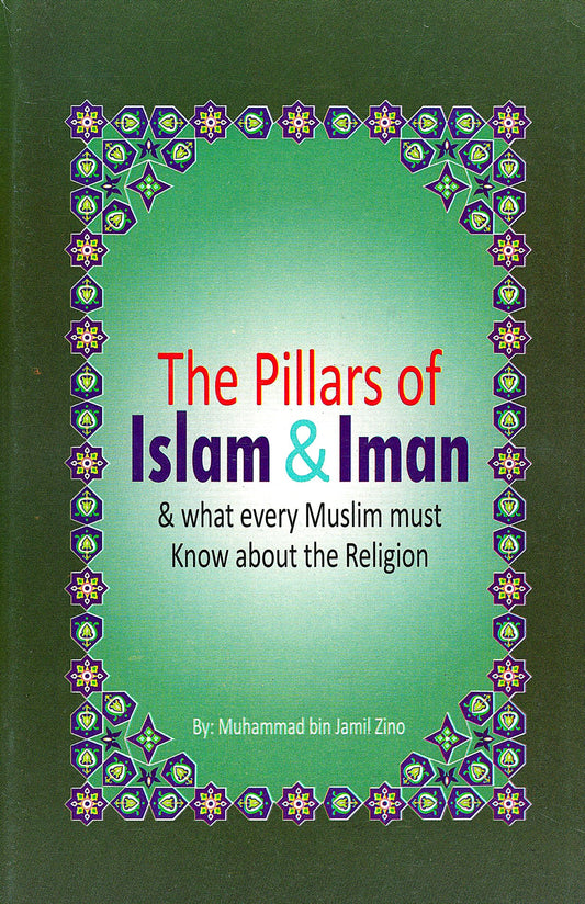 The Pillars of Islam and Iman by Muhammad bin Jamil Zino book cover