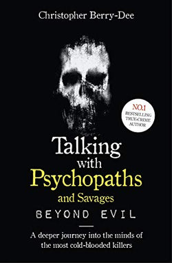Talking With Psychopaths and Savages Beyond Evil