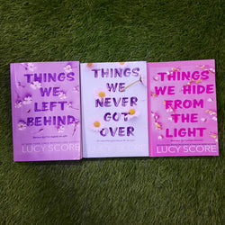 THINGS WE LEFT BEHIND=THINGS WE NEVER GOT OVER=THINGS WE HIDE FROM THE LIGHT A+