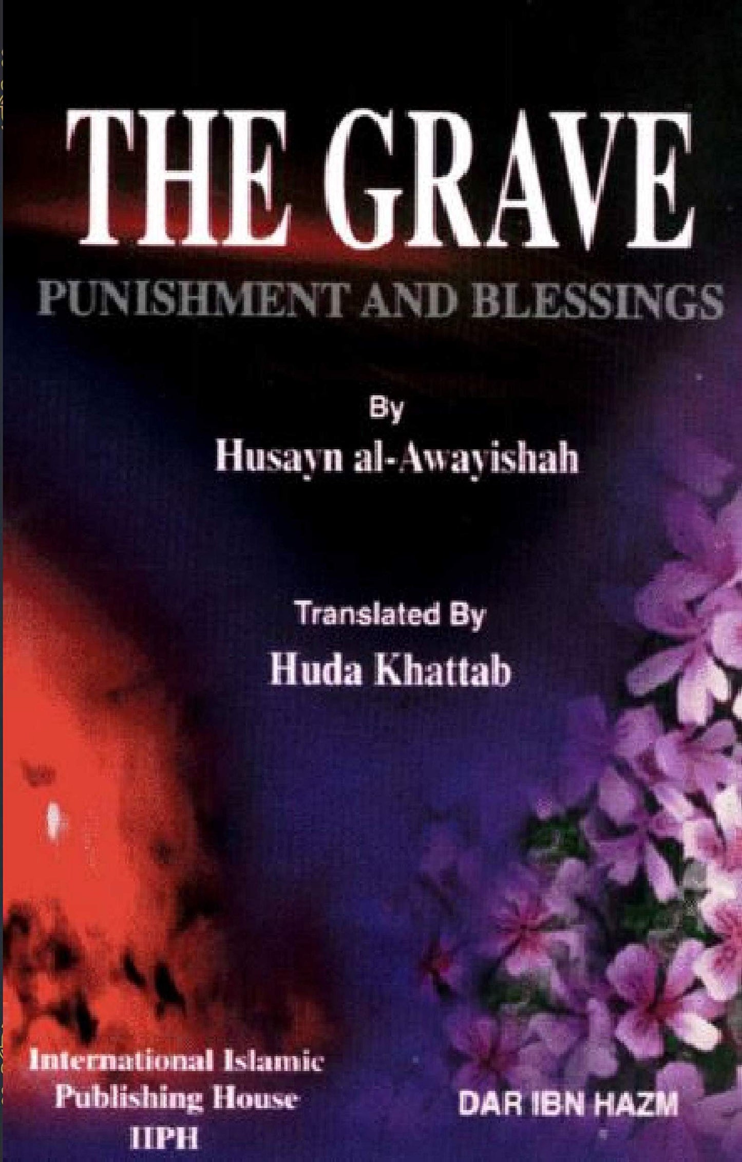 The Grave Punishment and Blessings by husayn al_awayishah