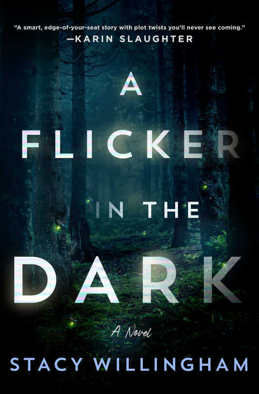 A Flicker in the Dark  Stacy Willingham