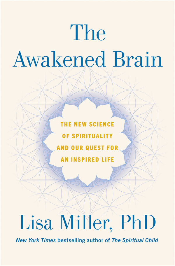 The Awakened Brain Lisa Miller