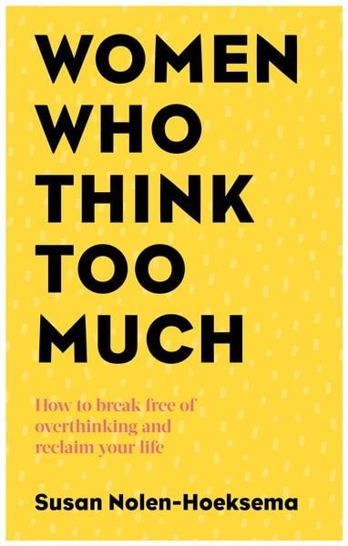 WOMEN WHO THINK TOO MUCH