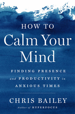 HOW TO CALIM YOUR MIND