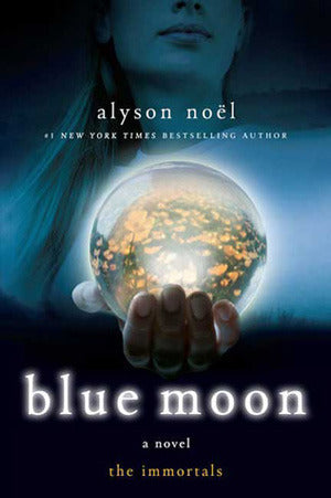 Blue Moon  by Alyson Noel