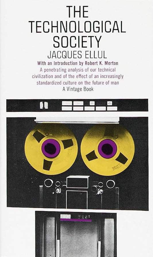 The Technological Society Book by Jacques Ellul