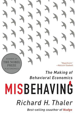 Misbehaving: The Making of Behavioral Economics