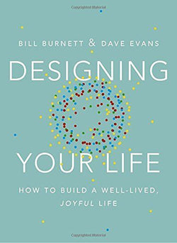 Designing Your Life Bill Burnett