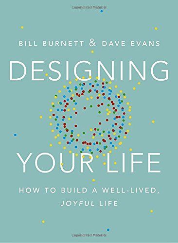 Designing Your Life Bill Burnett