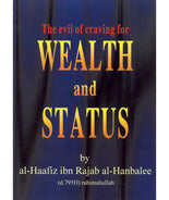 The Evil of Craving for Wealth and Status by Ibn Rajab al-Hanbali